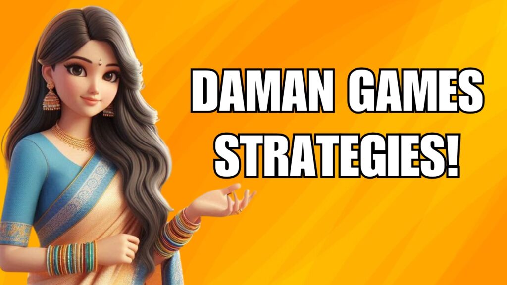 Daman Games Strategies