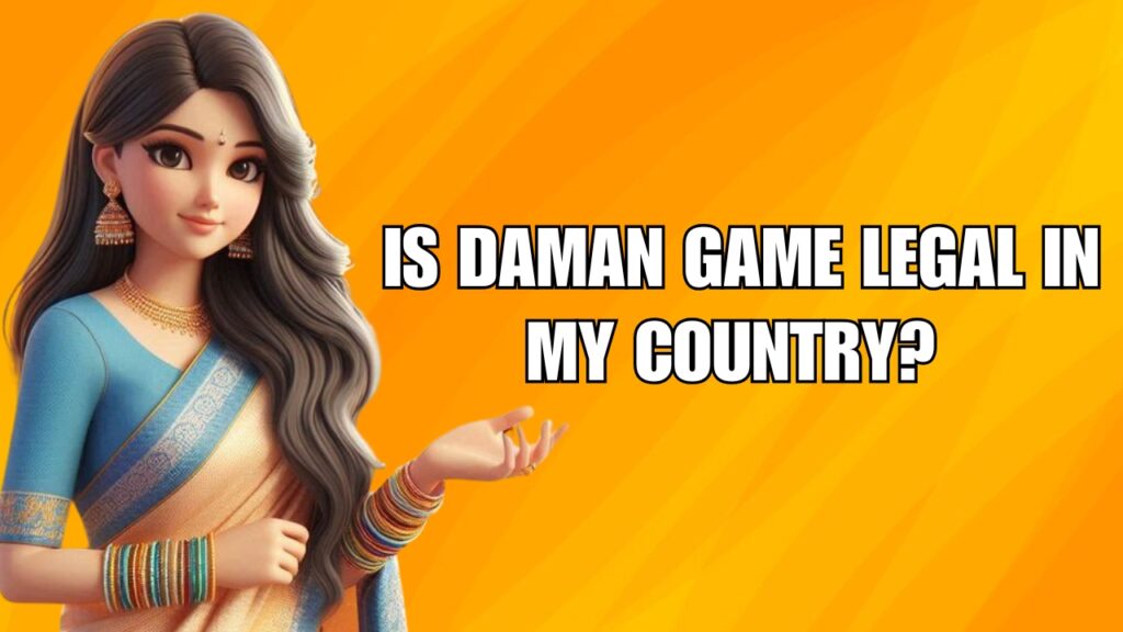 Is Daman Game Legal in My Country? 