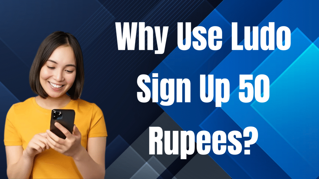 ludo sign up 50 rupees