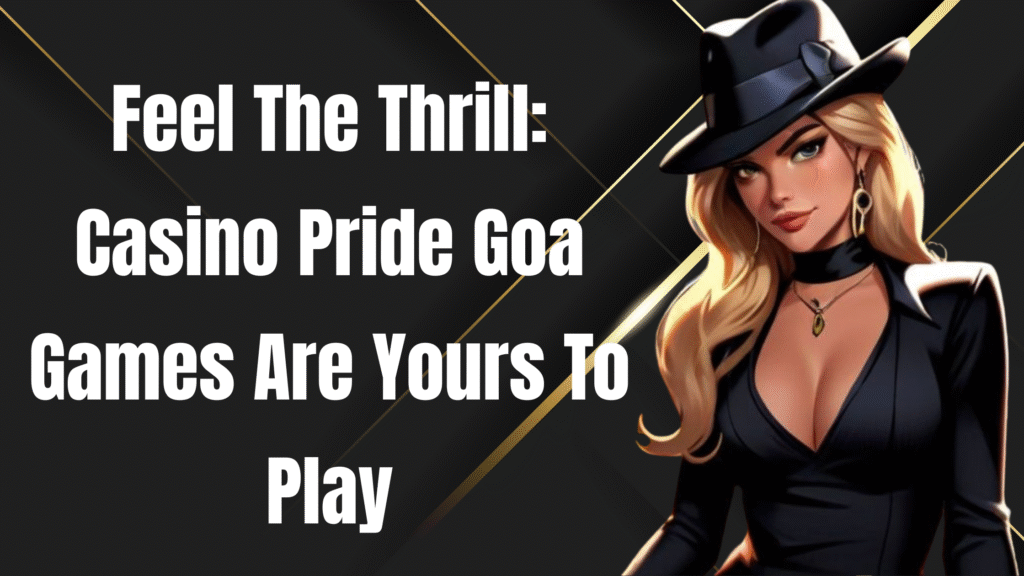 Casino Pride Goa Games