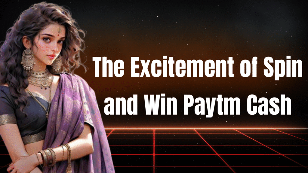 spin and win paytm cash