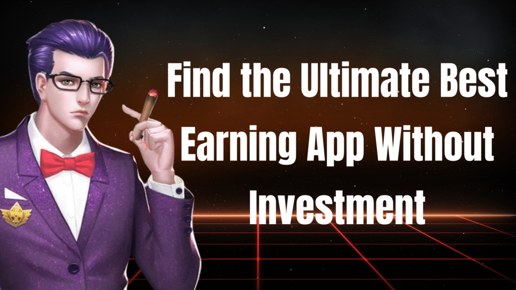 best earning app without investment