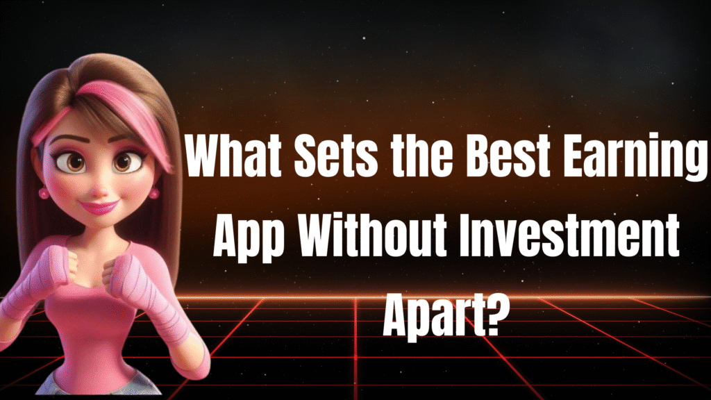 best earning app without investment