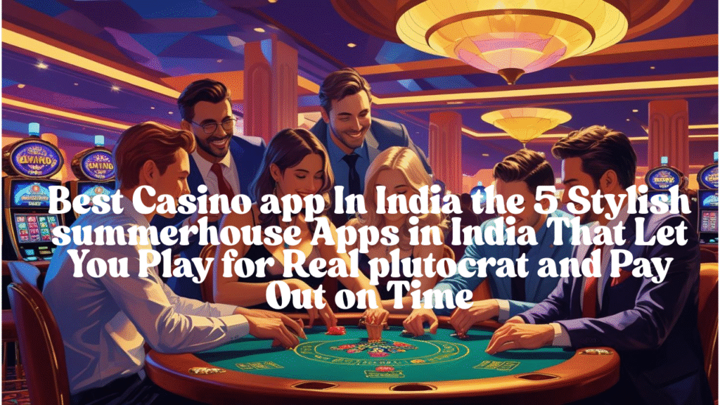 Best casino app in India