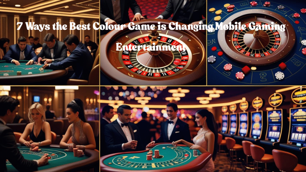 7 Ways the Best Colour Game is Changing Mobile Gaming Entertainment